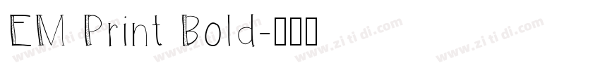 EM Print Bold字体转换
